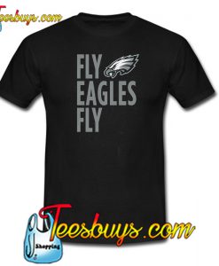 Fly Eagles Fly T-Shirt NT