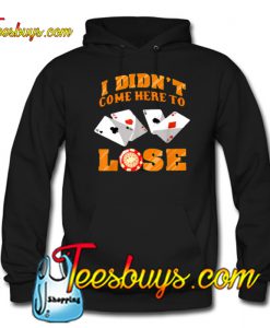 Funny Poker Player Hoodie NT