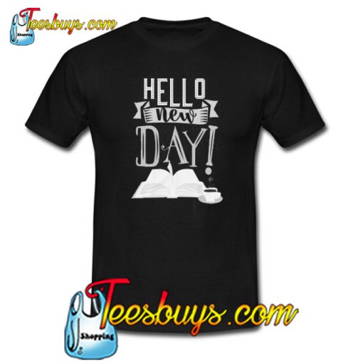 Hello New Day Trending T-Shirt NT