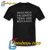 Hocus Pocus Halloween Town And Beetlejuice Trending T Shirt NT