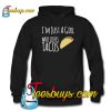 I'm Just A Girl Who Loves Tacos Hoodie NT