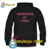 Kindness is Free Hoodie NT