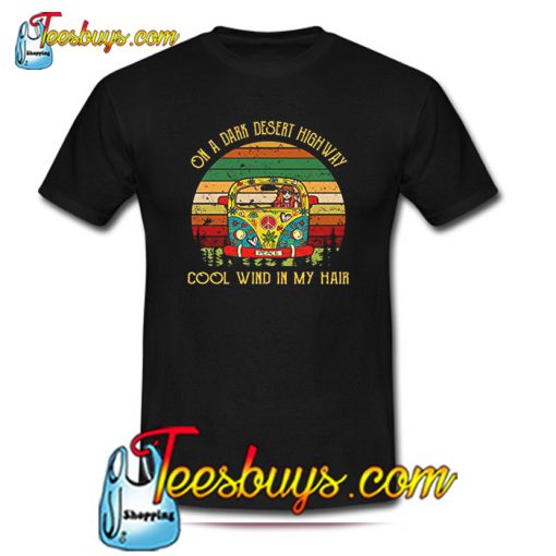 On A Dark Desert Highway T-Shirt 2 SR