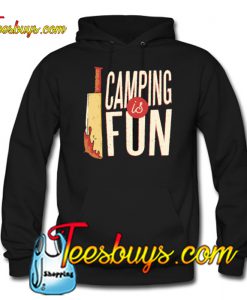 Wanna Go Camping- Hoodie NT