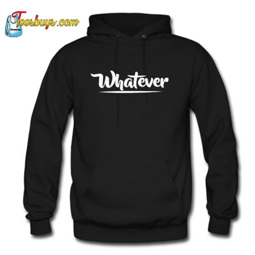 Whatever Sarcasm HOODIE SR