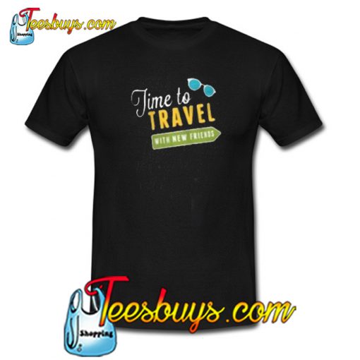 time to travel with new friend Trending T-Shirt SR