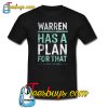 Elizabeth Warren Has A Plan T-shirt SR