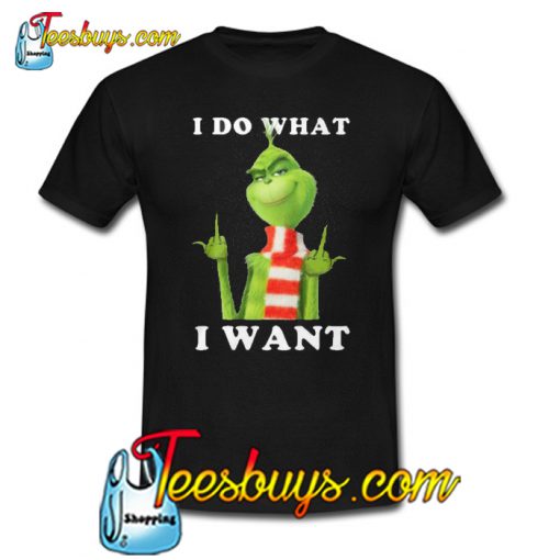 GRINCH I DO WHAT I WANT T-SHIRT SR