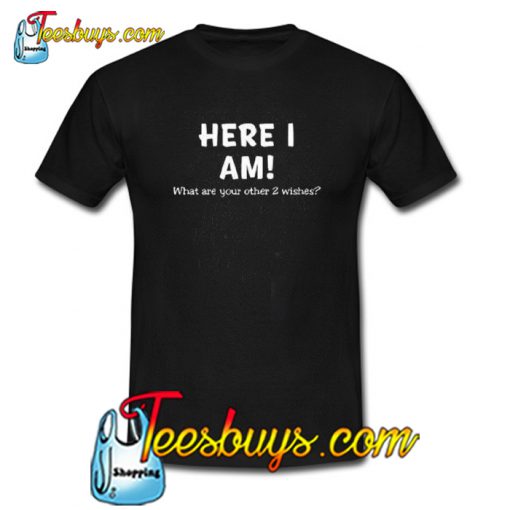 Here I Am Trending T-Shirt SR