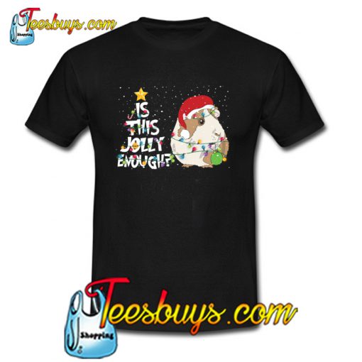 Is This Jolly Enough T-SHIRT SR