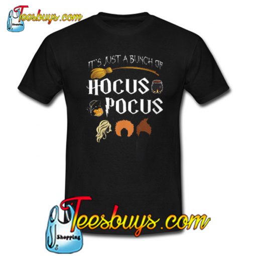 It's Just A Bunch Of Hocus Pocus Funny Halloween T-SHIRT SR