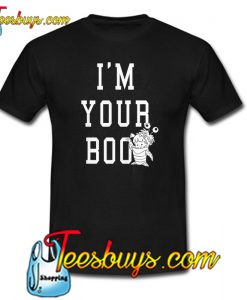 I’m Your Boo T-Shirt SR