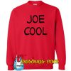 JOE COOL SWEATSHIRT SR