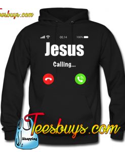 Jesus is calling HOODIE SR