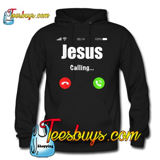 Jesus is calling HOODIE SR