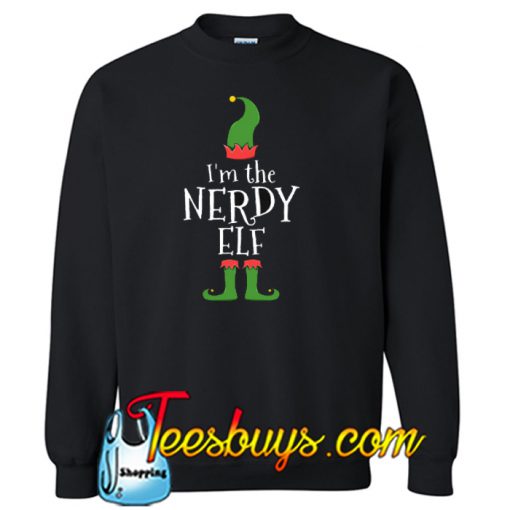 Nerdy Elf for Matching Family Christmas SWEATSHIRT SR