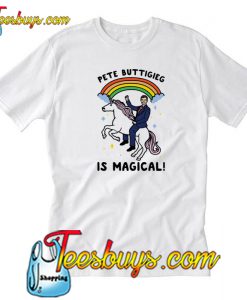 Pete Buttigieg Is Magical T-Shirt SE