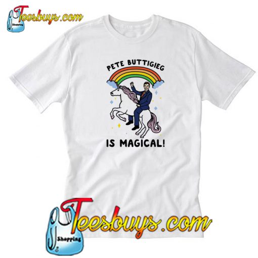 Pete Buttigieg Is Magical T-Shirt SE