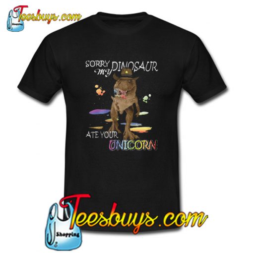 Sorry My Dinosaur T-rex Ate Your Unicorn T-SHIRT SR