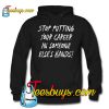Stop Putting Your Career in Someone Else's Hands! HOODIE SR