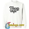 Thug Wife SWEATSHIRT SR