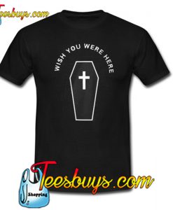 Wish You Were Here HALLOWEEN T-SHIRT SR