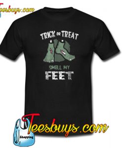 Zombie Trick Or Treat Smell My Feet Halloween T shirt SR