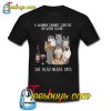 A woman cannot survive on wine alone She also needs a Cats T-SHIRT NT