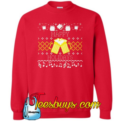 Beer Party- Happy Holiday SWEATSHIRT SR