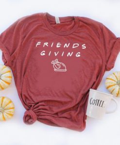 Friends Giving t Shirt NT