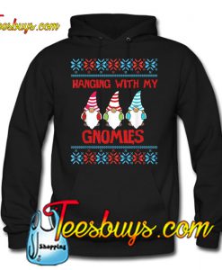 Hanging With My Gnomies HOODIE NT