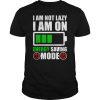 I AM NOT LAZY T-SHIRT NT