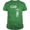 I Can And I Will T-SHIRT NT