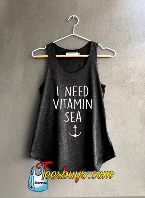 I need vitamin sea Shirt Vacation Tank top SN