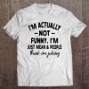 I’m Actually Not Funny T-SHIRT