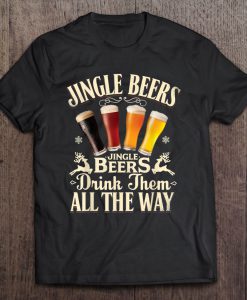 Jingle Beers Jingle Beers Drink Them All The Way Christmas T-SHIRT NT