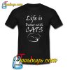 LIKE IS BETTER WITH CAT T-SHIRT SR