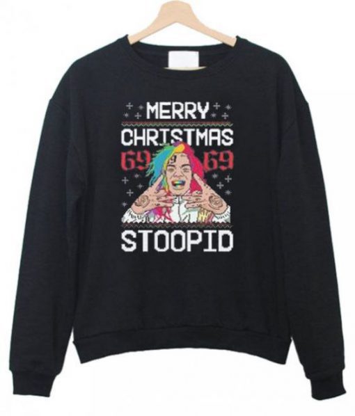 Merry Christmas 69 69 Stoopid Sweatshirt NT