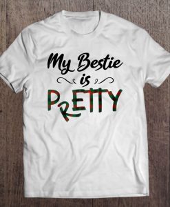 My Bestie Is Pretty Petty T-SHIRT NT