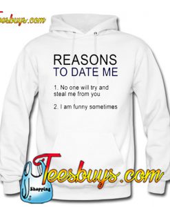 Reasons to Date Me HOODIE NT