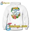 Stay Patient and Trust Your Journey HOODIE NT