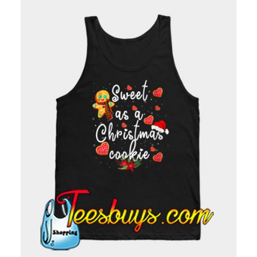 Sweet As a Christmas Cookie TANK TOP NT
