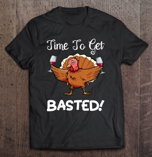 Time To Get Basted T-SHIRT NT