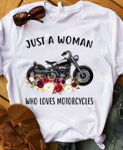 Woman who loves motorcycles T-shirt