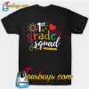 1st First Grade Squad Student Teacher Gift Back To School T-Shirt-SL