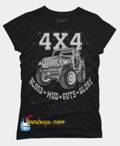 4X4 Blood Mud Guts and Glory Tshirt SN