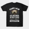 Always Wear Eyeglasses to Math Class Funny Pug Dog T Shirt -SL