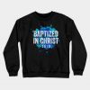 Baptized in Christ 2019 Baptism Church Christian Sweatshirt-SL