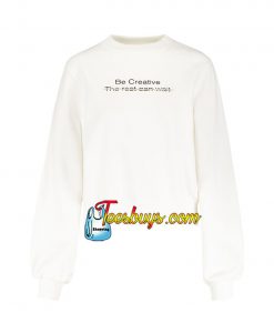 Be Creative Sweatshirt SN