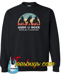 Bigfoot Hide & Seek World Champion sweatshirt SN